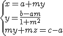 3$\{x=a+my\\y=\frac{b-am}{1+m^2}\\my+mz=c-a\.